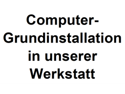 Zeige Details für ValuePack 1: Einmalige Computer-Grundinstallation in unserer Werkstatt Bild von ValuePack 1: Einmalige Computer-Grundinstallation in unserer Werkstatt